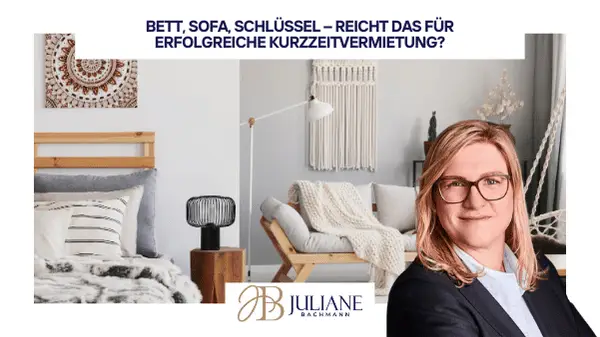 Bett, Sofa, Schlüssel – Reicht das für erfolgreiche Kurzzeitvermietung?