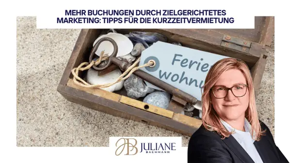 Zielgerichtetes Marketing: So steigst du Buchungen in der Kurzzeitvermietung!