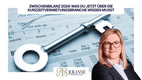 Zwischenbilanz 2024: was du jetzt über Kurzzeitvermietung wissen musst