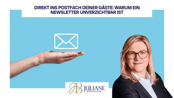 Mehr Buchungen und zufriedene Gäste durch Newslettermarketing